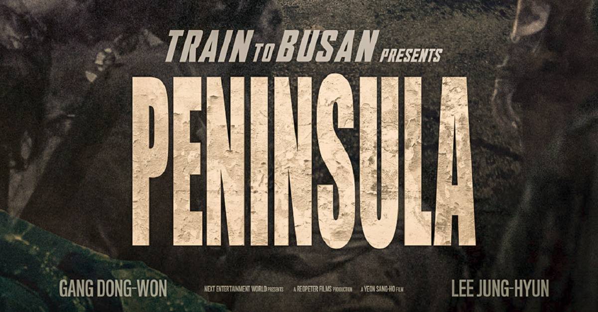 Peninsula - Train to Busan Sequel