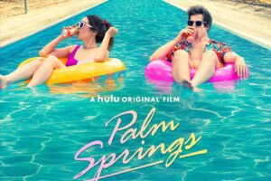 Palm Springs: Recensione del film su Amazon Prime Video