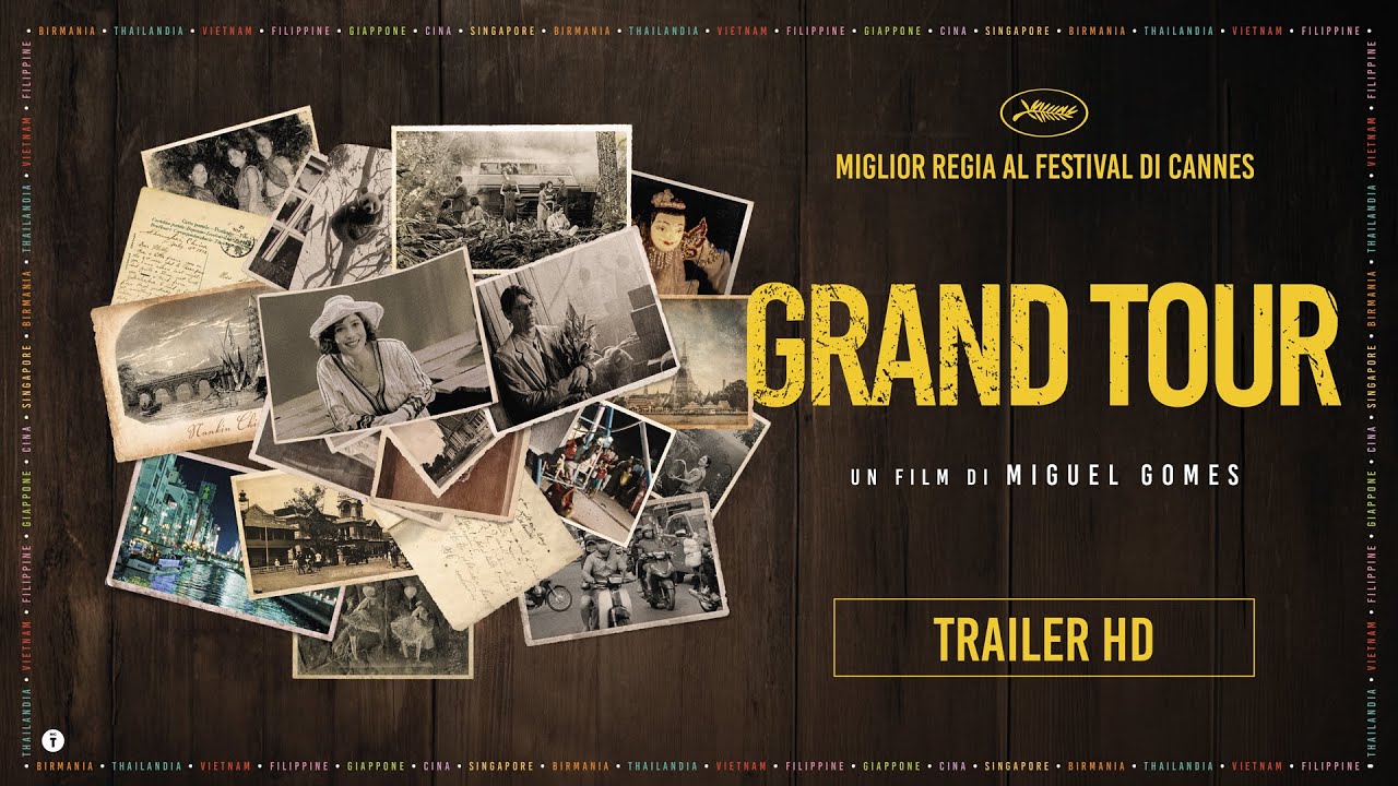 Grand Tour film trailer italiano