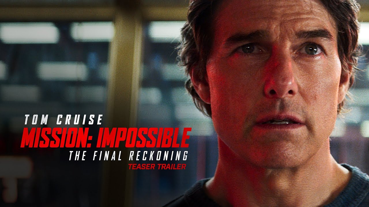 Mission: Impossible The Final Reckoning teaser trailer